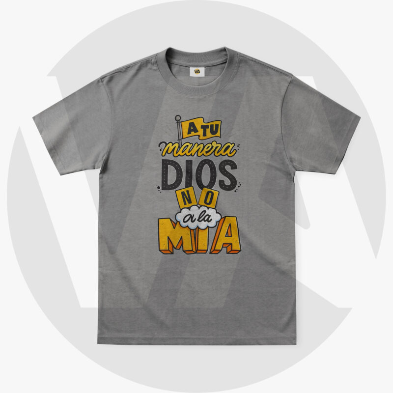 Camiseta "A tu manera Dios, no a la mía" – Gris Oxford